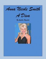 Anna Nicole Smith The Diva - Cynthia Reynolds