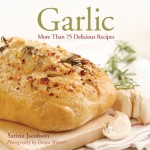 Garlic: More Than 75 Delicious Recipes - Penn Publishing Ltd.