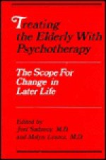 Treating The Elderly With Psychotherapy: The Scope For Change In Later Life - Joel Sadavoy