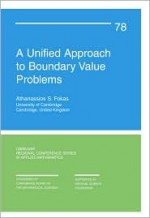 A Unified Approach to Boundary Value Problems - Athanassios S. Fokas, Society for Industrial and Applied Mathematics Staff