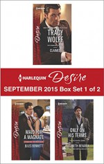 Harlequin Desire September 2015 - Box Set 1 of 2: ClaimedMaid for a MagnateOnly on His Terms - Tracy Wolff, Jules Bennett, Elizabeth Bevarly