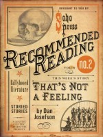 That's Not a Feeling (excerpt) (Electric Literature's Recommended Reading) - Dan Josefson, Tom Bissell