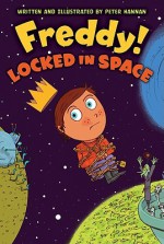 Freddy! Locked in Space - Peter Hannan