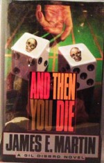 And Then You Die - James E. Martin