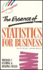 Essence Statistics for Business - Joe G. Nellis, Joseph G. Nellis, Joe G. Nellis