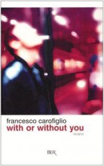 With or without you - Francesco Carofiglio