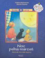 Noc pełna marzeń : historyjki przy pełni księżyca - Friederun Reichenstetter