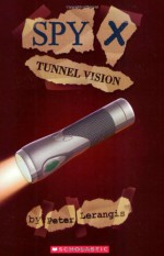 Tunnel Vision - Peter Lerangis