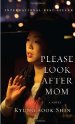 Please Look After Mom - Shin Kyung-sook, 신경숙, Kim Chi-Young