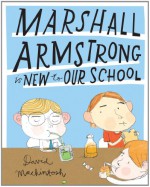 Marshall Armstrong is New to Our School - David Mackintosh