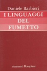 I linguaggi del fumetto - Daniele Barbieri