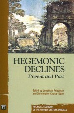 Hegemonic Decline: Present and Past - Jonathan Friedman