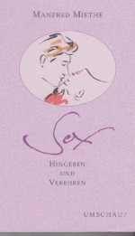 Sex: Hingeben und verehren (Lebendige Beziehungen) (German Edition) - Manfred Miethe