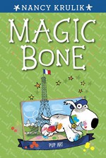 Pup Art #9 (Magic Bone) - Nancy Krulik, Sebastien Braun