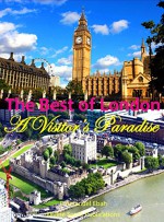 The Best of London: A Visitor's Paradise - Emmanuel Ebah