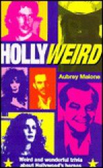 Hollyweird - Aubrey Malone