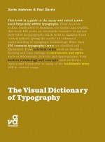 The Visual Dictionary of Typography - Gavin Ambrose, Paul Harris