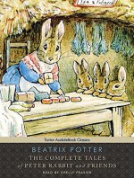 The Complete Tales of Peter Rabbit and Friends, with eBook (Tantor Unabridged Classics) - Beatrix Potter, Shelly Frasier