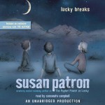 Lucky Breaks - Susan Patron, Cassandra Campbell, Listening Library