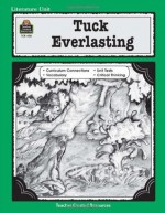 A Guide for Using Tuck Everlasting in the Classroom (Literature Units) - Caroline Nakajima