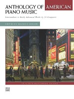 Anthology of American Piano Music: Intermediate to Early Advanced Works by 31 Composers - Maurice Hinson