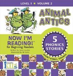 Animal Antics (Now I'm Reading!: Level 1, Volume 2) - Nora Gaydos