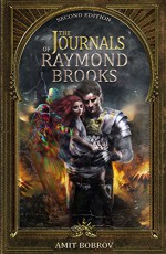 The Journals of Raymond Brooks - Amit Bobrov, Omri Koresh, Lazlo Ferran