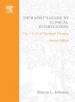 Therapist's Guide to Clinical Intervention: The 1-2-3's of Treatment Planning - Sharon Johnson