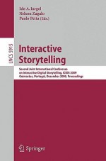 Interactive Storytelling (LNCS 5915) - Ido A. Iurgel, Nelson Zagalo, Paolo Petta