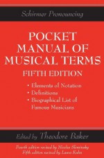 Pocket Manual Of Musical Terms (Schirmers Handy Book) - Theodore Baker