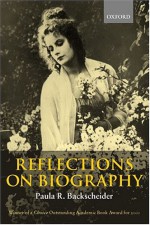 Reflections On Biography - Paula R. Backscheider