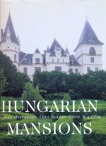 Hungarian Mansions - Balázs Decsényi, Otto Kaiser, Tibor Koppany