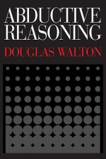 Abductive Reasoning - Douglas Walton