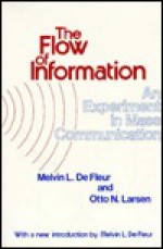 The Flow of Information - Melvin L. DeFleur, Otto N. Larsen