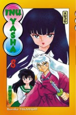 Inuyasha, 8 - Rumiko Takahashi, Sébastien Gesell