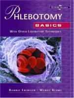 Phlebotomy Basics: With Other Laboratory Techniques - Bonnie F. Fremgen