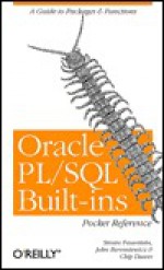 Oracle PL/SQL Built-Ins Pocket Reference - John Beresniewicz, Chip Dawes, John Beresniewicz