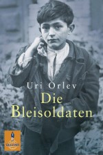 Die Bleisoldaten: Roman (Gulliver) (German Edition) - Uri Orlev, Mirjam Pressler