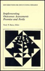 Implementing Outcomes Assessment: Promise and Perils - Trudy W. Banta