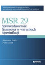 MSR 29. Sprawozdawczość finansowa w warunkach hiperinflacji - Sławomir Sojak, Piotr Kozak