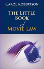 The Little Book of Movie Law (Little Books) - Carol Robertson