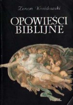 Opowieści biblijne - Zenon Kosidowski