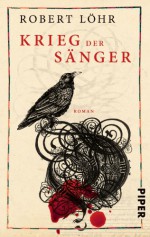 Krieg der Sänger - Robert Löhr