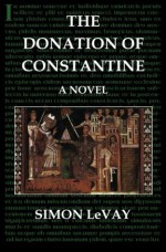 The Donation of Constantine - Simon LeVay