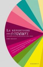 Le répertoire des saveurs (Hors collection) (French Edition) - Niki Segnit, Patrice Salsa