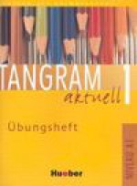 Tangram Aktuell 1 Übungsheft - Jutta Orth-Chambah