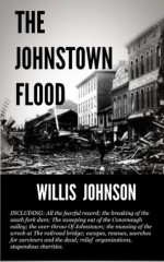 THE JOHNSTOWN FLOOD - Willis Johnson, Peter Carter