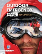 Outdoor Emergency Care (5th Edition) - National Ski Patrol, Edward C. McNamara, David H. Johe, Deborah A. Endly