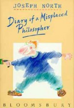 Diary of a Misplaced Philosopher - Joseph North, Jeanie Morrison-Low