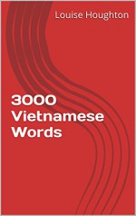 3000 Vietnamese Words - Louise Houghton